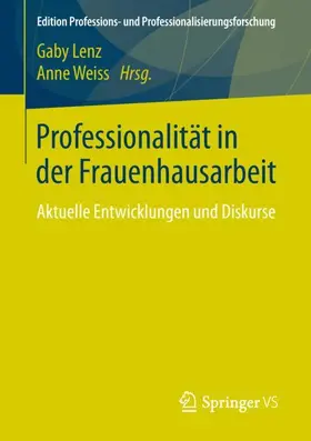 Weiss / Lenz |  Professionalität in der Frauenhausarbeit | Buch |  Sack Fachmedien