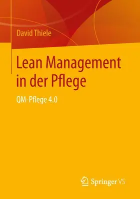 Thiele |  Lean Management in der Pflege | Buch |  Sack Fachmedien