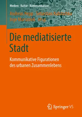 Hepp / Kubitschko / Marszolek |  Die mediatisierte Stadt | eBook | Sack Fachmedien