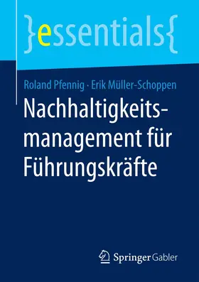 Pfennig / Müller-Schoppen |  Nachhaltigkeitsmanagement für Führungskräfte | Buch |  Sack Fachmedien
