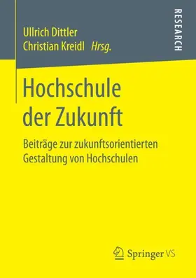 Kreidl / Dittler |  Hochschule der Zukunft | Buch |  Sack Fachmedien