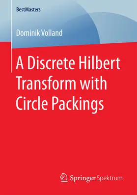 Volland | A Discrete Hilbert Transform with Circle Packings | E-Book | sack.de