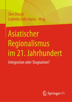 Dosch / Lutz-Auras |  Asiatischer Regionalismus im 21. Jahrhundert | eBook | Sack Fachmedien