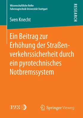 Knecht | Ein Beitrag zur Erhöhung der Straßenverkehrssicherheit durch ein pyrotechnisches Notbremssystem | E-Book | sack.de