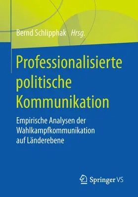 Schlipphak |  Professionalisierte politische Kommunikation | eBook | Sack Fachmedien