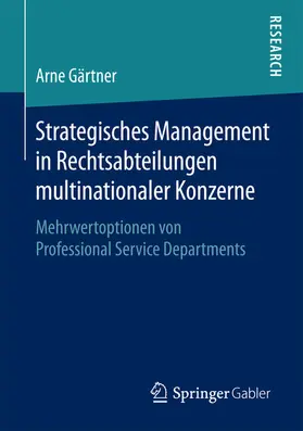 Gärtner |  Strategisches Management in Rechtsabteilungen multinationaler Konzerne | eBook | Sack Fachmedien