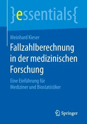 Kieser |  Fallzahlberechnung in der medizinischen Forschung | Buch |  Sack Fachmedien