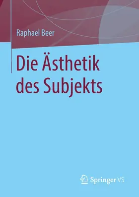 Beer |  Die Ästhetik des Subjekts | eBook | Sack Fachmedien