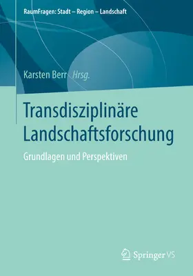 Berr |  Transdisziplinäre Landschaftsforschung | eBook | Sack Fachmedien