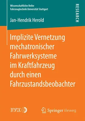 Herold | Implizite Vernetzung mechatronischer Fahrwerksysteme im Kraftfahrzeug durch einen Fahrzustandsbeobachter | E-Book | sack.de