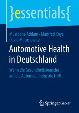 Addam / Knye / Matusiewicz |  Automotive Health in Deutschland | eBook | Sack Fachmedien