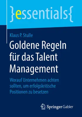 Stulle | Goldene Regeln für das Talent Management | E-Book | sack.de