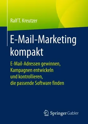 Kreutzer | E-Mail-Marketing kompakt | Buch | 978-3-658-20989-6 | www2.sack.de