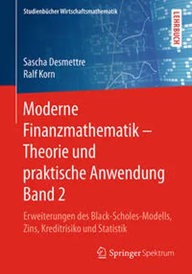 Desmettre / Korn | Moderne Finanzmathematik – Theorie und praktische Anwendung Band 2 | E-Book | sack.de