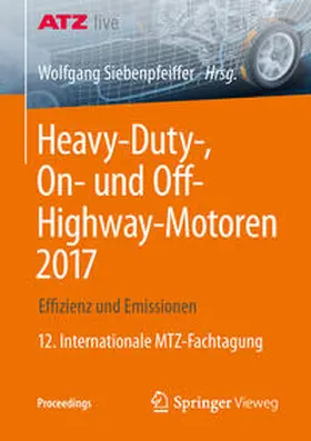 Siebenpfeiffer |  Heavy-Duty-, On- und Off-Highway-Motoren 2017 | Buch |  Sack Fachmedien