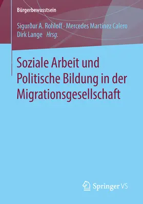 Rohloff / Martínez Calero / Lange | Soziale Arbeit und Politische Bildung in der Migrationsgesellschaft | E-Book | sack.de