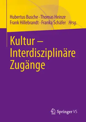 Busche / Heinze / Hillebrandt | Kultur - Interdisziplinäre Zugänge | E-Book | sack.de