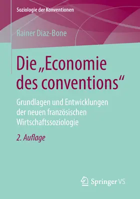Diaz-Bone |  Die "Economie des conventions" | eBook | Sack Fachmedien