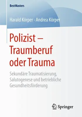 Körper |  Polizist - Traumberuf oder Trauma | Buch |  Sack Fachmedien