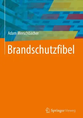 Merschbacher | Brandschutzfibel | Buch | 978-3-658-21138-7 | www2.sack.de