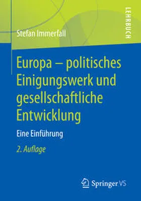 Immerfall |  Europa - politisches Einigungswerk und gesellschaftliche Entwicklung | eBook | Sack Fachmedien