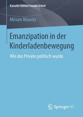 Mauritz |  Emanzipation in der Kinderladenbewegung | Buch |  Sack Fachmedien