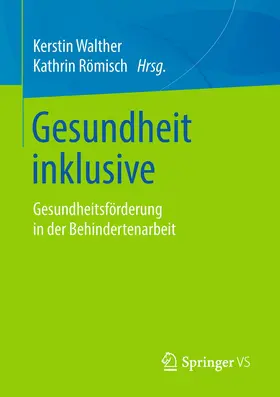 Römisch / Walther |  Gesundheit inklusive | Buch |  Sack Fachmedien
