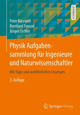Kurzweil / Frenzel / Eichler |  Physik Aufgabensammlung für Ingenieure und Naturwissenschaftler | Buch |  Sack Fachmedien