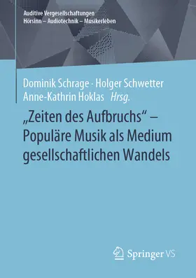 Schrage / Schwetter / Hoklas | "Zeiten des Aufbruchs" - Populäre Musik als Medium gesellschaftlichen Wandels | E-Book | sack.de