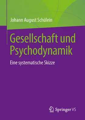 Schülein |  Gesellschaft und Psychodynamik | eBook | Sack Fachmedien