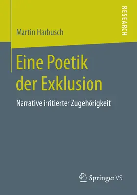 Harbusch |  Eine Poetik der Exklusion | eBook | Sack Fachmedien