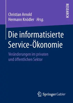 Arnold / Knödler |  Die informatisierte Service-Ökonomie | eBook | Sack Fachmedien