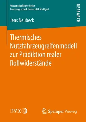 Neubeck |  Thermisches Nutzfahrzeugreifenmodell zur Prädiktion realer Rollwiderstände | eBook | Sack Fachmedien