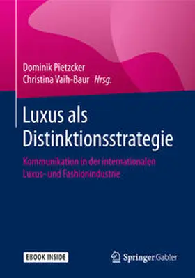 Pietzcker / Vaih-Baur |  Luxus als Distinktionsstrategie | Buch |  Sack Fachmedien
