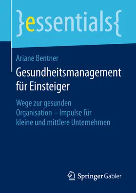 Bentner |  Gesundheitsmanagement für Einsteiger | eBook | Sack Fachmedien