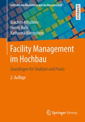 Hirschner / Hahr / Kleinschrot |  Facility Management im Hochbau | eBook | Sack Fachmedien