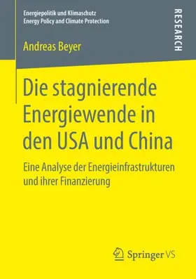 Beyer |  Die stagnierende Energiewende in den USA und China | Buch |  Sack Fachmedien