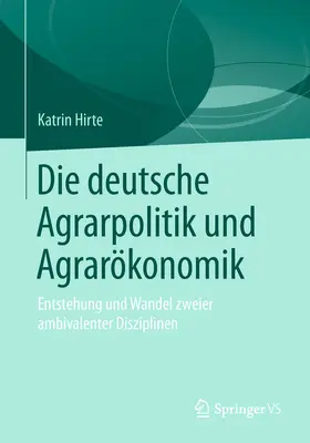 Hirte | Die deutsche Agrarpolitik und Agrarökonomik | E-Book | sack.de