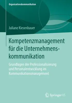 Kiesenbauer |  Kompetenzmanagement für die Unternehmenskommunikation | Buch |  Sack Fachmedien