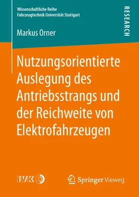 Orner | Nutzungsorientierte Auslegung des Antriebsstrangs und der Reichweite von Elektrofahrzeugen | Buch | 978-3-658-21723-5 | sack.de