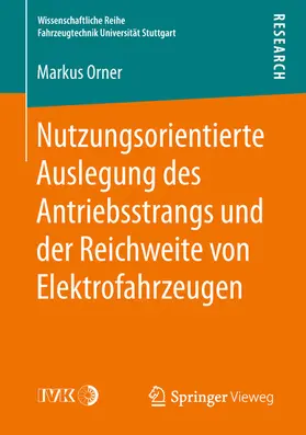 Orner |  Nutzungsorientierte Auslegung des Antriebsstrangs und der Reichweite von Elektrofahrzeugen | eBook | Sack Fachmedien