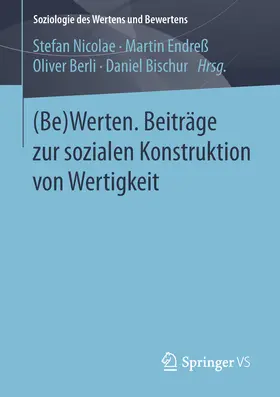 Nicolae / Endreß / Berli |  (Be)Werten. Beiträge zur sozialen Konstruktion von Wertigkeit | eBook | Sack Fachmedien