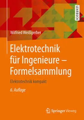Weißgerber |  Elektrotechnik für Ingenieure - Formelsammlung | eBook | Sack Fachmedien