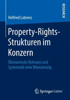 Labrenz | Property-Rights-Strukturen im Konzern | Buch | 978-3-658-21842-3 | sack.de