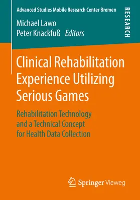 Lawo / Knackfuß |  Clinical Rehabilitation Experience Utilizing Serious Games | eBook | Sack Fachmedien
