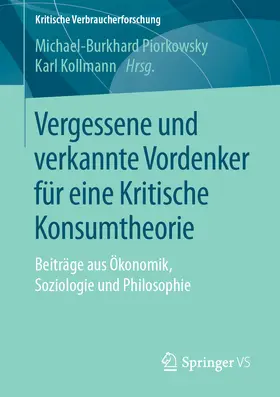 Piorkowsky / Kollmann | Vergessene und verkannte Vordenker für eine Kritische Konsumtheorie | E-Book | sack.de