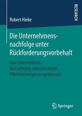 Hieke | Die Unternehmensnachfolge unter Rückforderungsvorbehalt | E-Book | sack.de