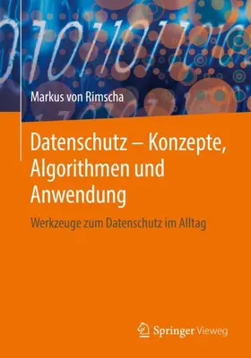 von Rimscha |  Datenschutz - Konzepte, Algorithmen und Anwendung | Buch |  Sack Fachmedien