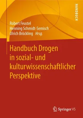Feustel / Schmidt-Semisch / Bröckling |  Handbuch Drogen in sozial- und kulturwissenschaftlicher Perspektive | Buch |  Sack Fachmedien