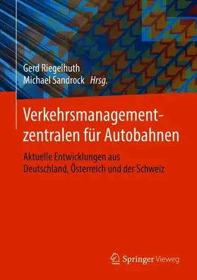 Sandrock / Riegelhuth |  Verkehrsmanagementzentralen für Autobahnen | Buch |  Sack Fachmedien